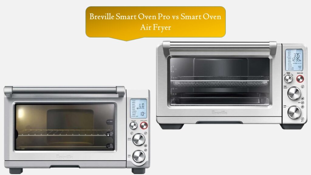 Breville Smart Oven Pro vs Smart Oven Air
