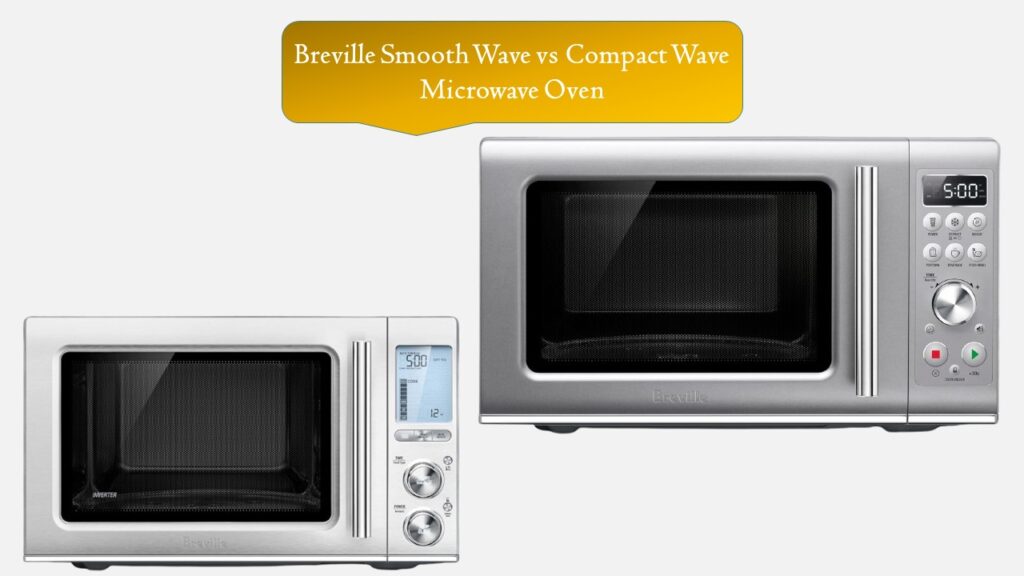 Breville Smooth Wave vs Compact Wave