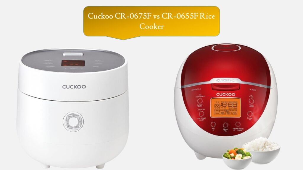 Cuckoo CR-0675F vs CR-0655F Rice Cooker