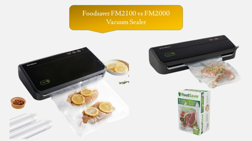 Foodsaver FM2100 vs FM2000