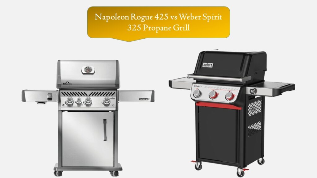 Napoleon Rogue 425 vs Weber Spirit 325