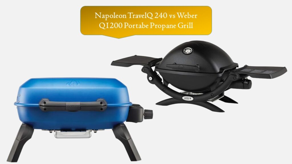 Napoleon TravelQ 240 vs Weber Q1200