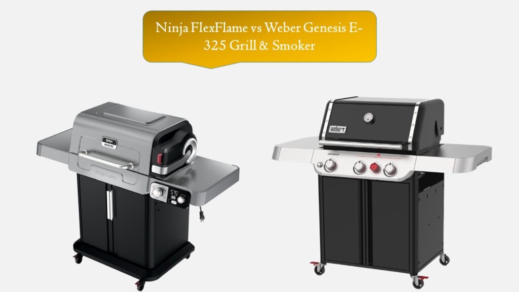 Ninja FlexFlame vs Weber Genesis E-325