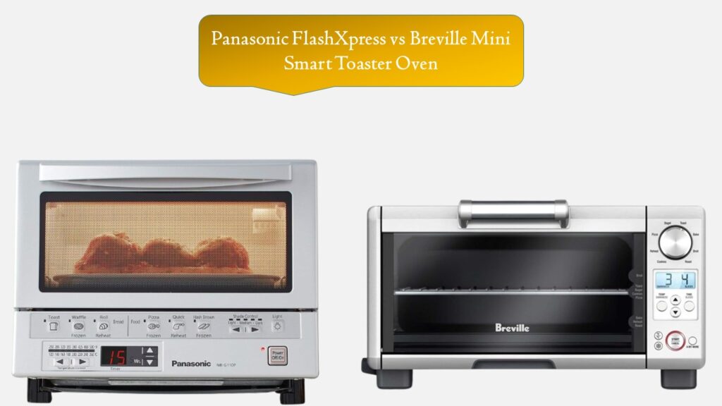Panasonic FlashXpress vs Breville Mini
