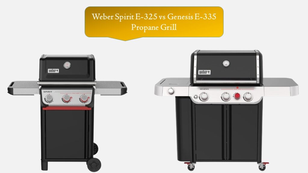 Weber Spirit E-325 vs Genesis E-335