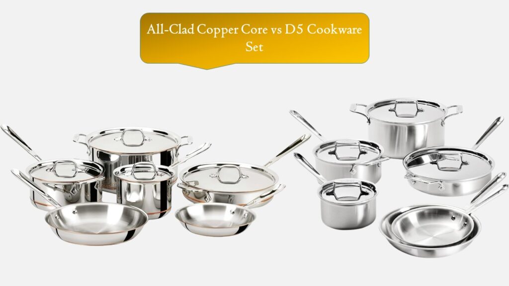 All-Clad Copper Core vs D5