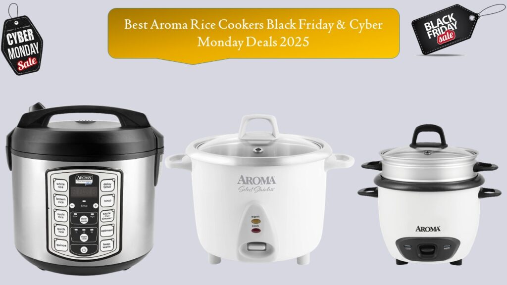 Aroma Rice Cookers Black Friday & Cyber Monday Deals