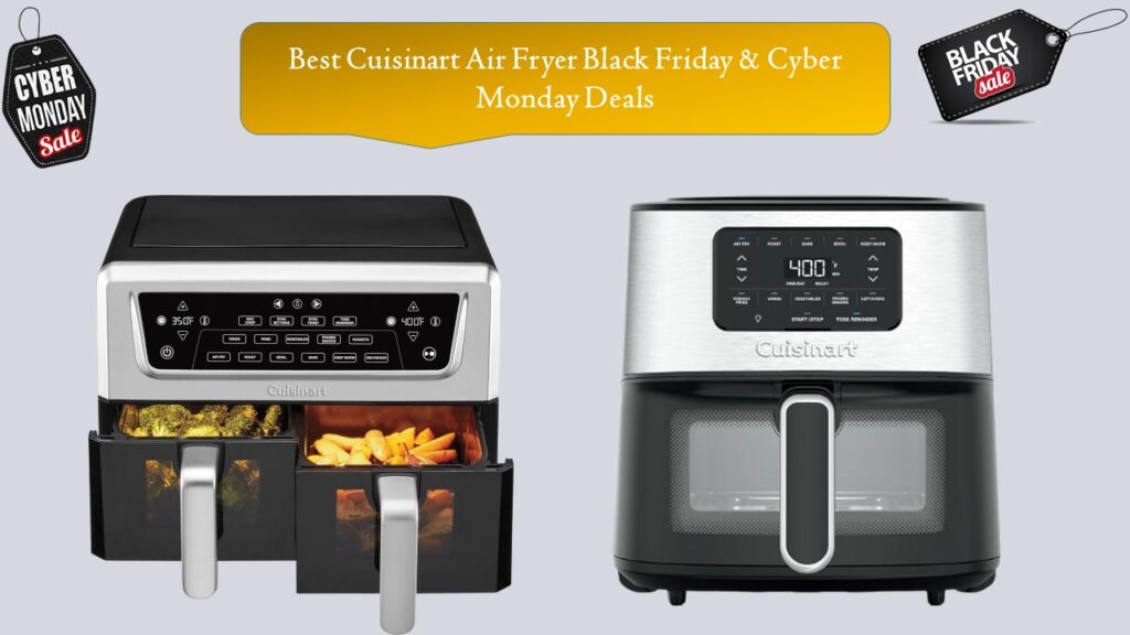 Best Cuisinart Air Fryer Black Friday & Cyber Monday