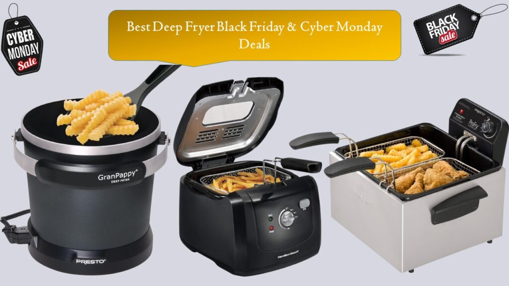 Best Deep Fryer Black Friday & Cyber Monday