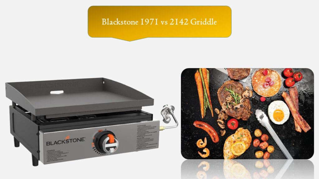 Blackstone 1971 vs 2142 Griddle