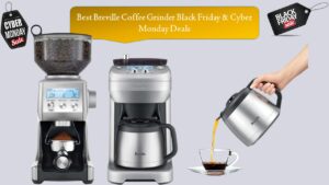 Breville Coffee Grinder Black Friday & Cyber Monday
