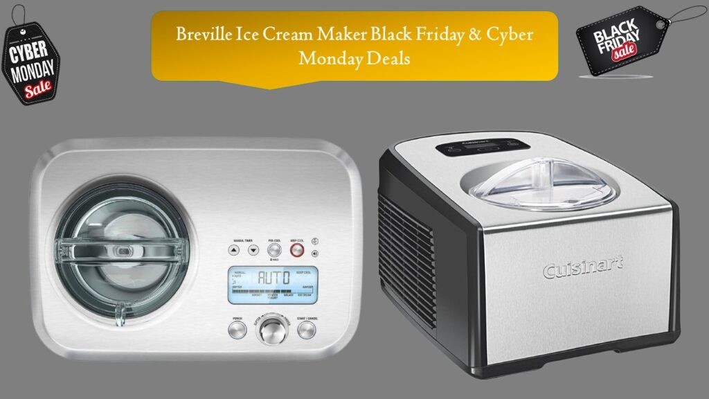 Breville Ice Cream Maker Black Friday