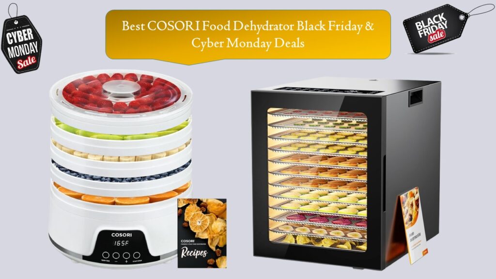 COSORI Food Dehydrator Black Friday & Cyber Monday