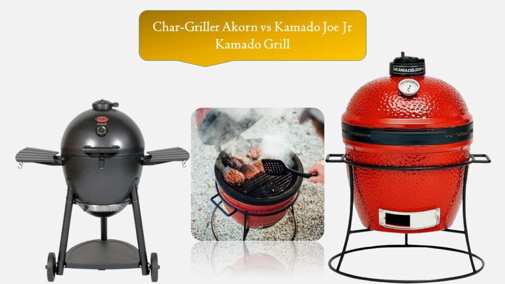 Char-Griller Akorn vs Kamado Joe