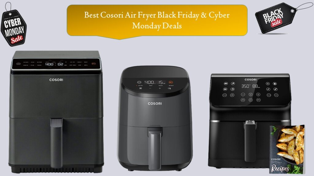 Cosori Air Fryer Black Friday & Cyber Monday