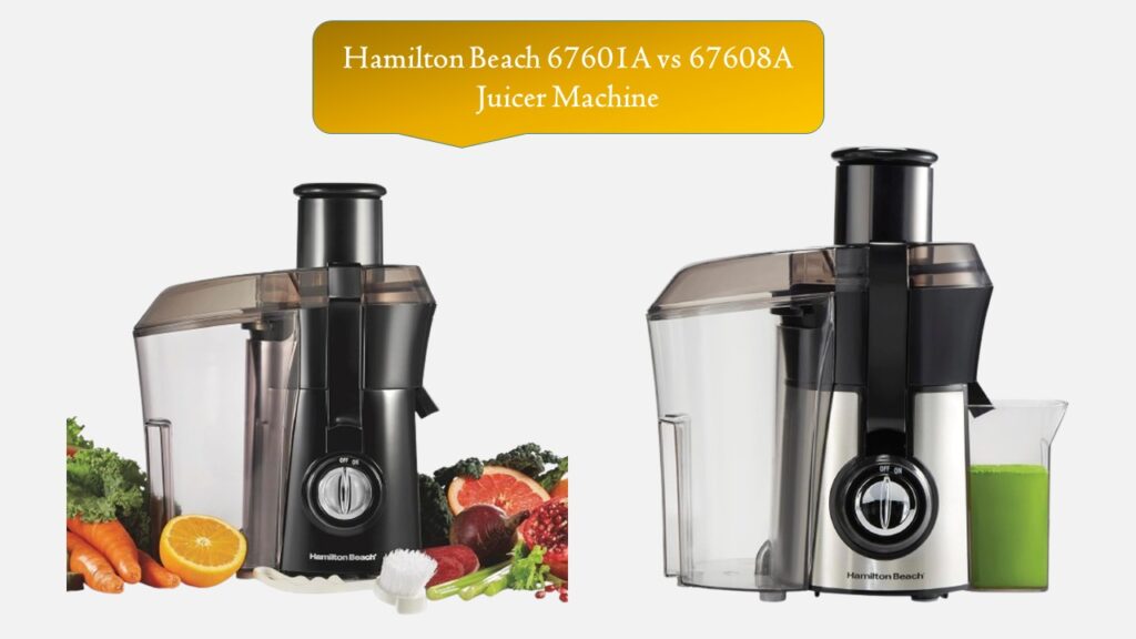 Hamilton Beach 67601A vs 67608A