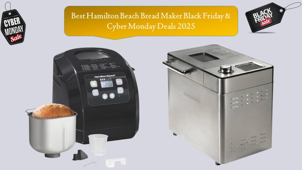 Hamilton Beach Bread Maker Black Friday & Cyber Monday