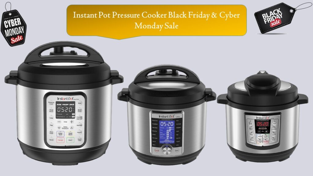 Instant Pot Pressure Cooker Black Friday & Cyber Monday
