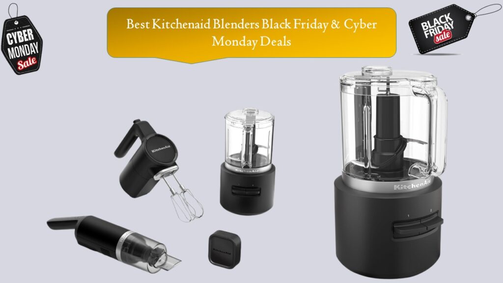 Kitchenaid Blenders Black Friday & Cyber Monday