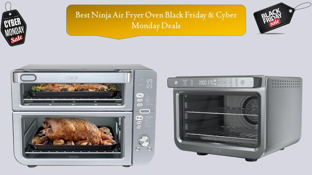 Ninja Air Fryer Oven Black Friday & Cyber Monday