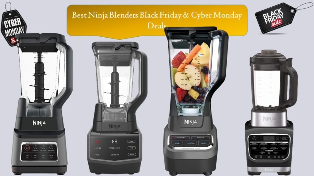 Ninja Blenders Black Friday & Cyber Monday
