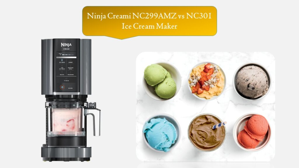 Ninja Creami NC299AMZ vs NC301