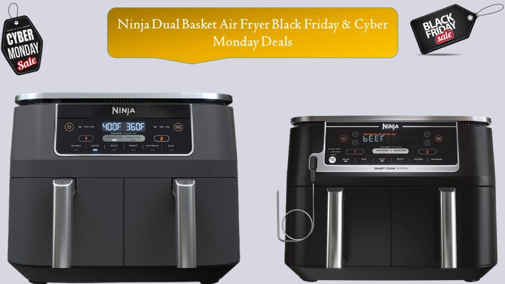 Ninja Dual Basket Air Fryer Black Friday & Cyber Monday