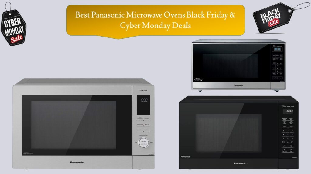 Panasonic Microwave Ovens Black Friday & Cyber Monday