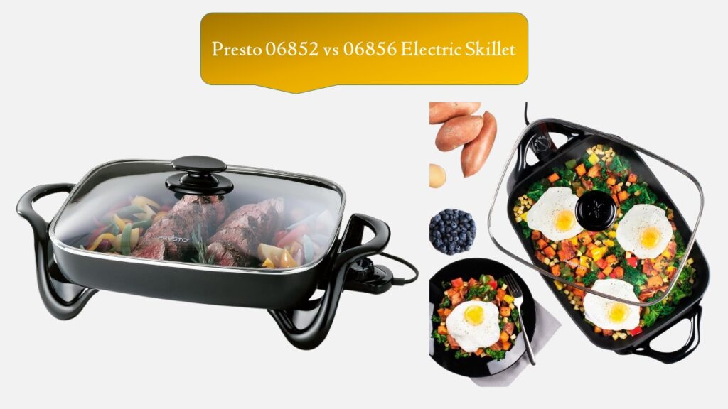 Presto 06852 vs 06856