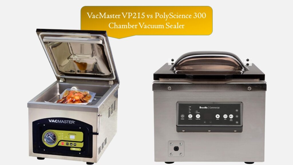VacMaster VP215 vs PolyScience 300