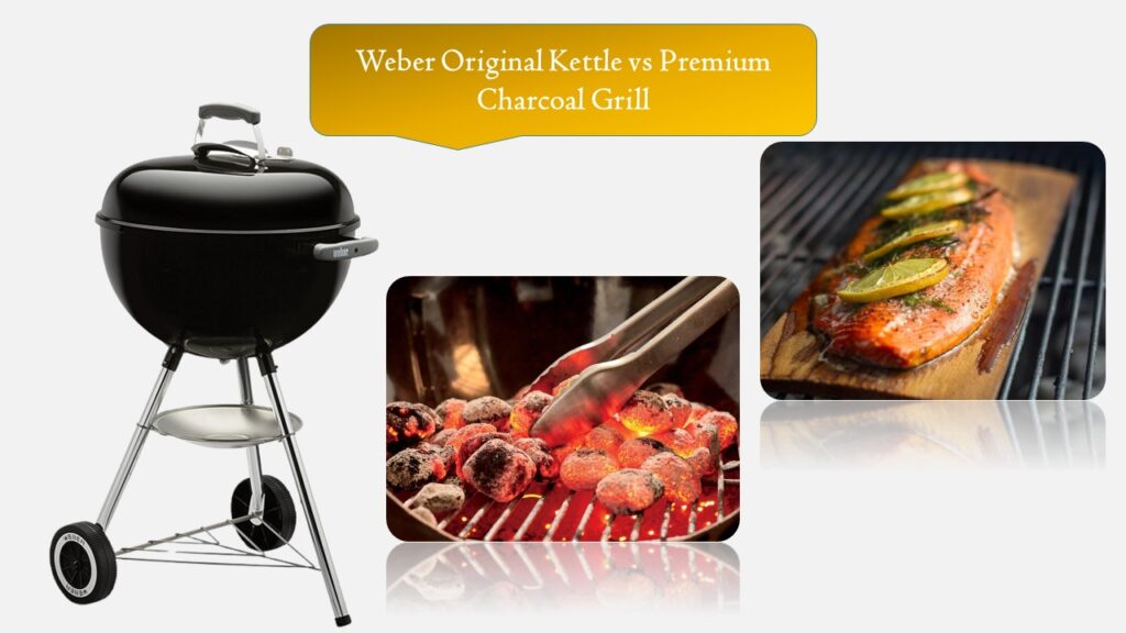 Weber Original Kettle vs Premium
