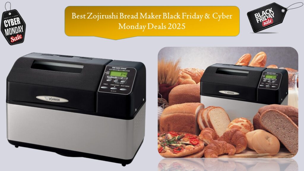 Zojirushi Bread Maker Black Friday & Cyber Monday