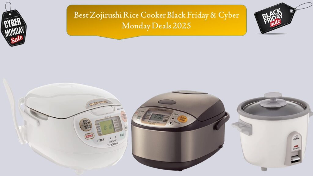 Zojirushi Rice Cooker Black Friday & Cyber Monday
