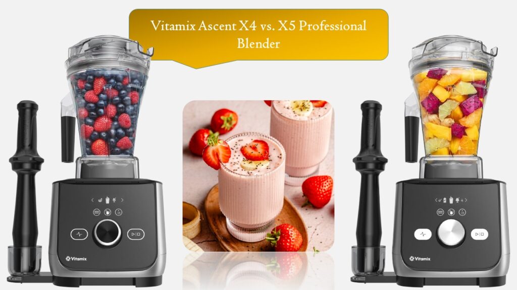 Vitamix Ascent X4 vs. X5 Professional Blender