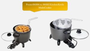 Presto 06006 vs. 06003 Kitchen Kettle MultiCooker