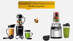 Nutribullet RX vs Nutri Ninja Pro Personal Blender Comparison